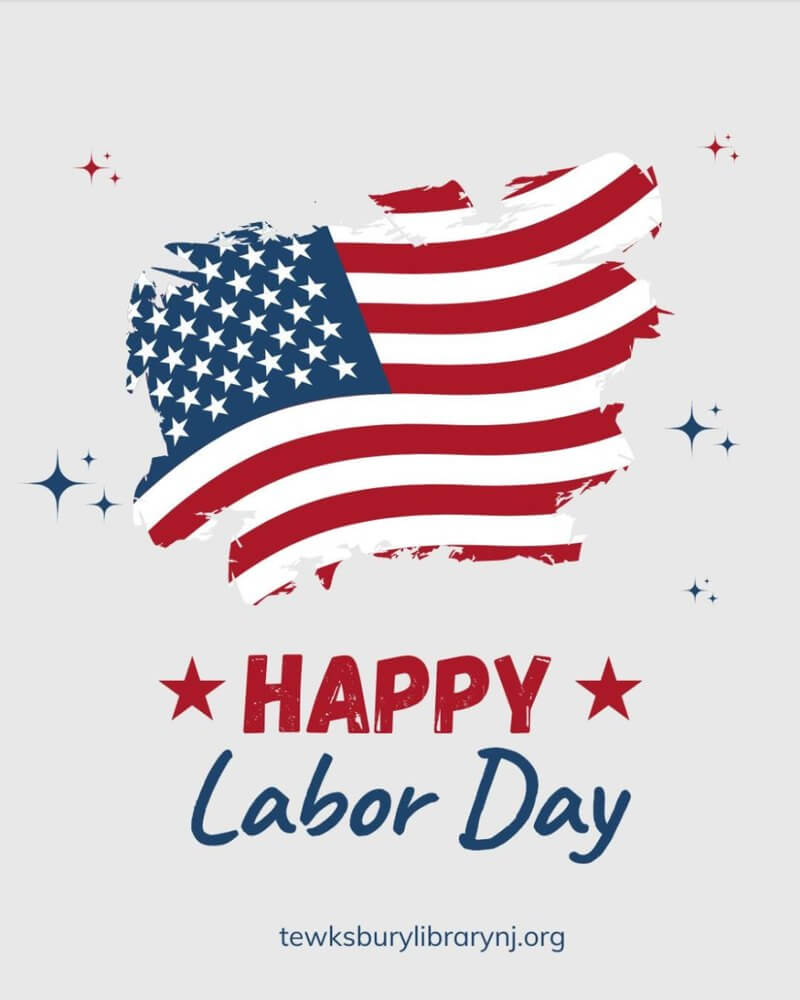 Happy Labor Day from the Tewksbury Library